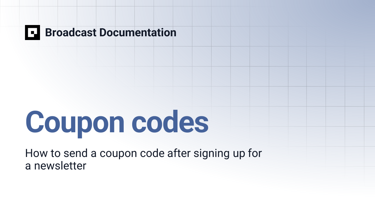 Coupon codes | Broadcast v3 | Broadcast Documentation