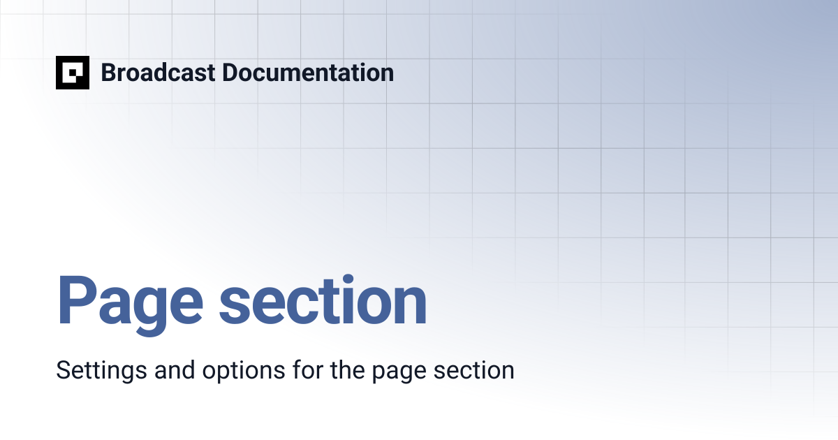 Page section | Broadcast v4 | Broadcast Documentation