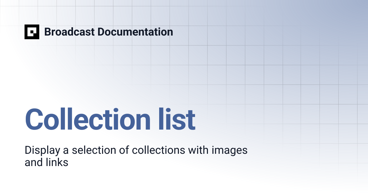 Collection list | Broadcast Documentation