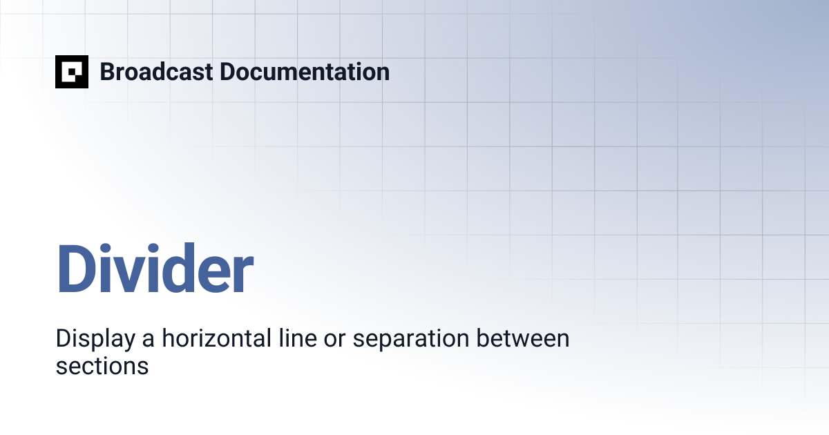 Divider | Broadcast Documentation