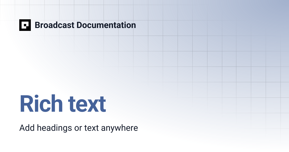 Rich text | Broadcast Documentation